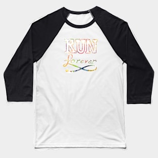 Run Forever - Lettering Baseball T-Shirt